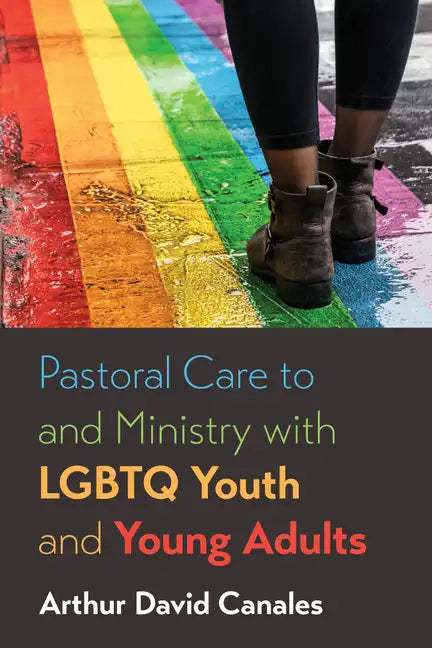 Pastoral Care to and Ministry with LGBTQ Youth and Young Adults - Hardcover