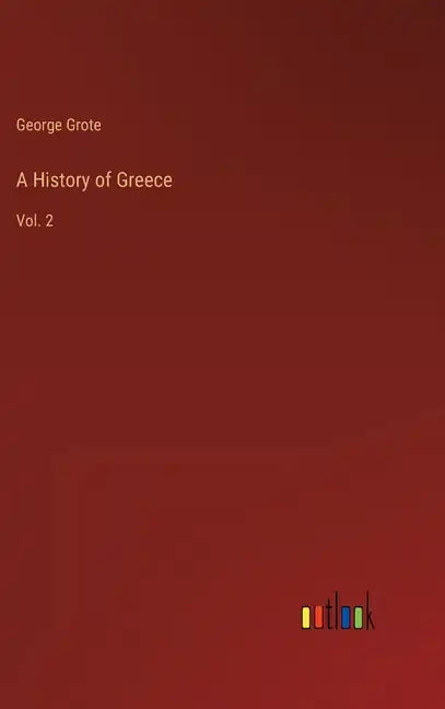 A History of Greece: Vol. 2 - Hardcover