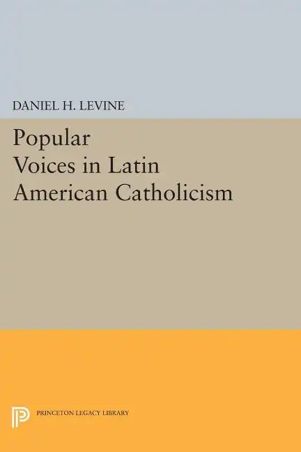 Popular Voices in Latin American Catholicism - Paperback
