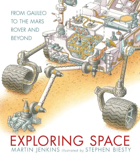 Exploring Space: From Galileo to the Mars Rover and Beyond - Hardcover