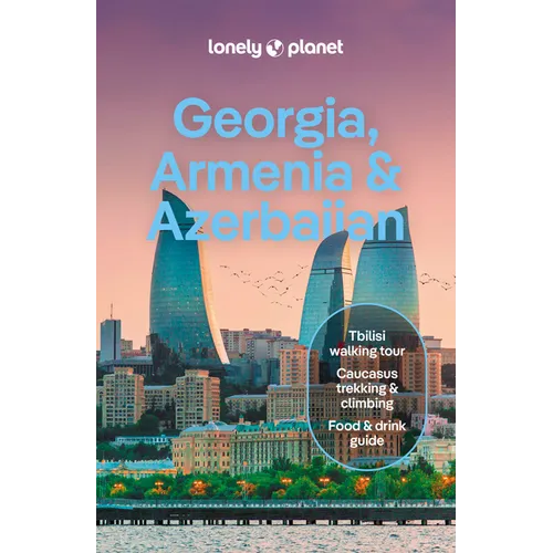 Lonely Planet Georgia, Armenia & Azerbaijan - Paperback