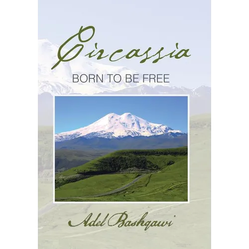 Circassia: Born to Be Free - Hardcover