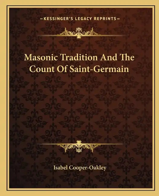 Masonic Tradition and the Count of Saint-Germain - Paperback
