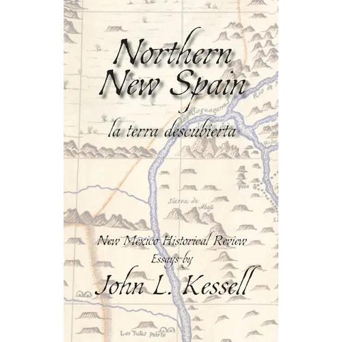 Northern New Spain, New Mexico Historical Review Essays (Hardcover)` - Hardcover