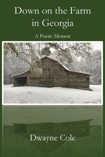 Down on the Farm in Georgia: A Poetic Memoir - Paperback