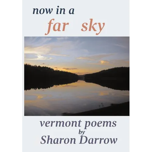 Now in a Far Sky: Vermont Poems - Paperback