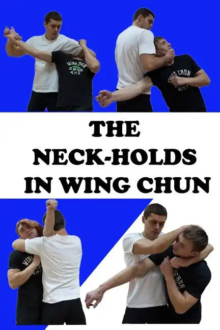 The neck-holds in wing chun - Paperback