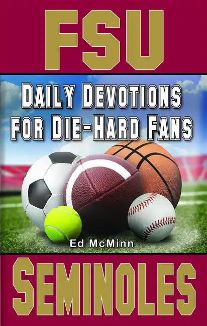 Daily Devotions for Die-Hard Fans FSU Seminoles - Paperback