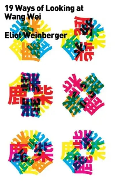 Nineteen Ways of Looking at Wang Wei - Paperback