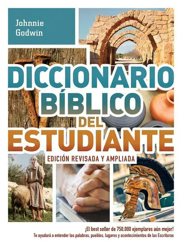 Diccionario Bíblico del Estudiante -> Edición Revisada Y Ampliada: ¡El Best Seller de 750.000 Ejemplares Aún Mejor! / Te Ayudará a Entender Las Palabr - Paperback
