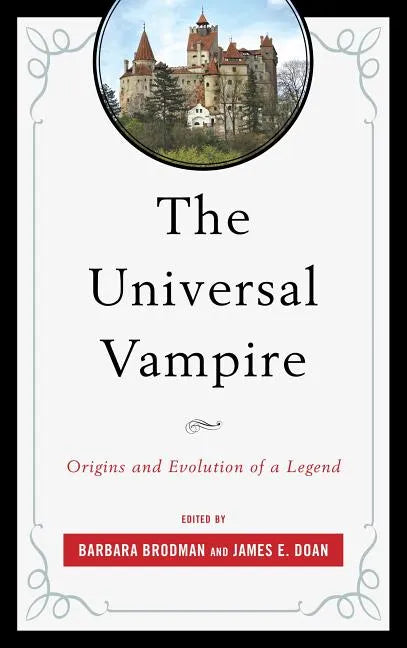 The Universal Vampire: Origins and Evolution of a Legend - Paperback