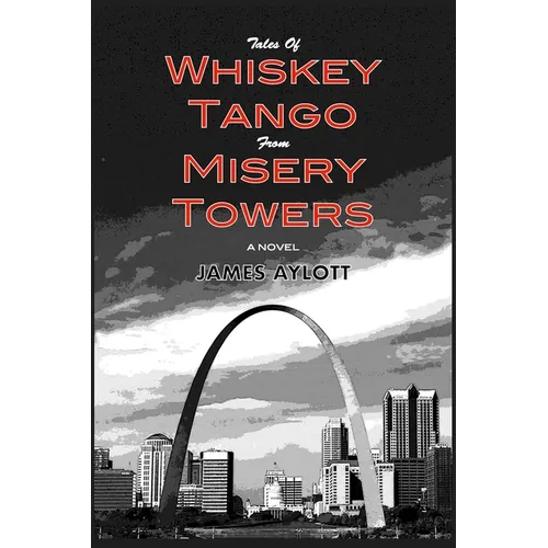 Tales of Whiskey Tango from Misery Towers - Paperback