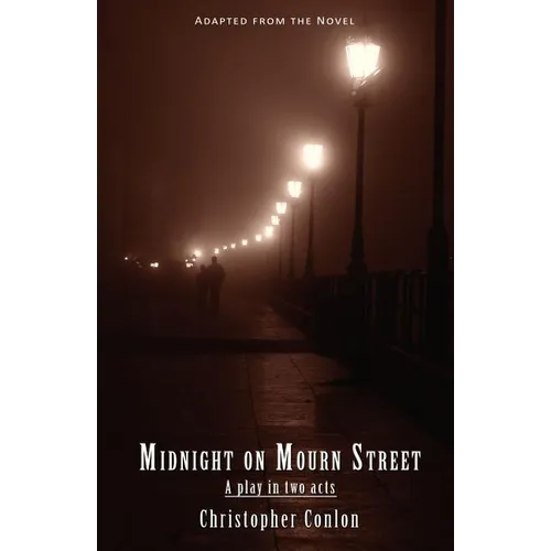 Midnight on Mourn Street: A Play in Two Acts - Paperback