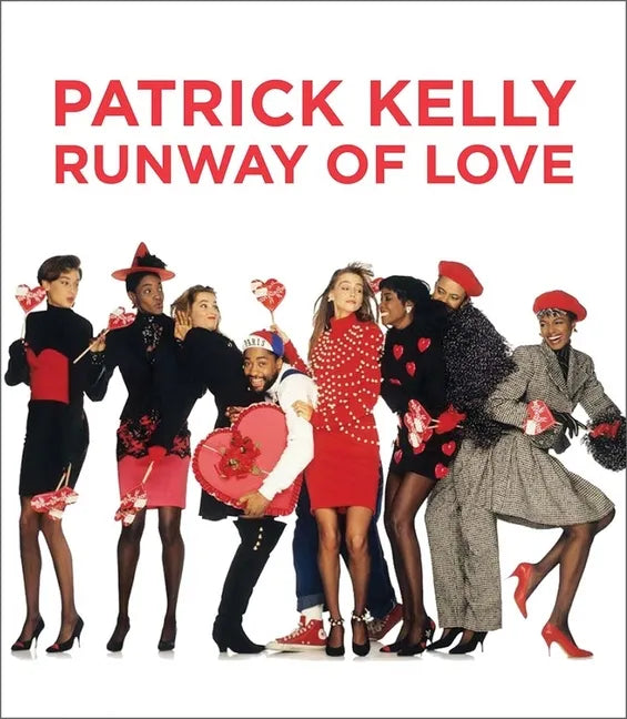 Patrick Kelly: Runway of Love - Hardcover