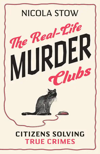The Real-Life Murder Clubs: Citizens Solving True Crimes - Paperback