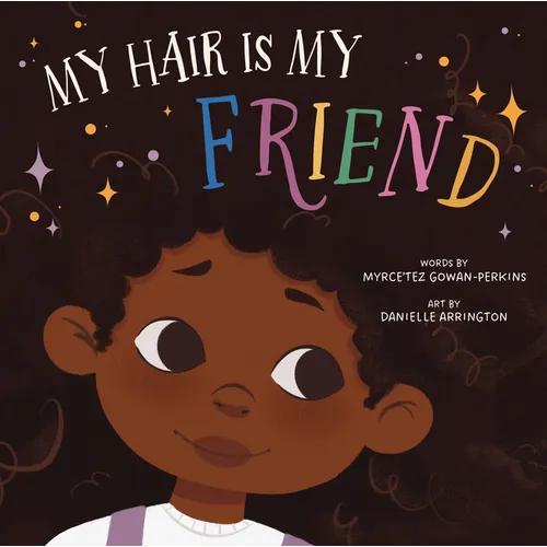 My Hair Is My Friend - Hardcover
