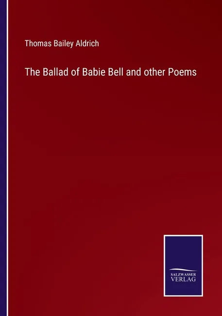 The Ballad of Babie Bell and other Poems - Paperback