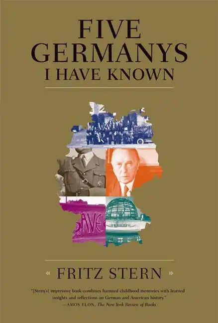 Five Germanys I Have Known: A History & Memoir - Paperback