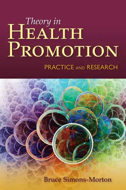 Behavior Theory in Health Promotion Practice and Research - Paperback