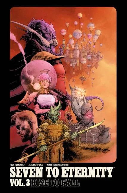 Seven to Eternity Volume 3: Rise to Fall - Paperback