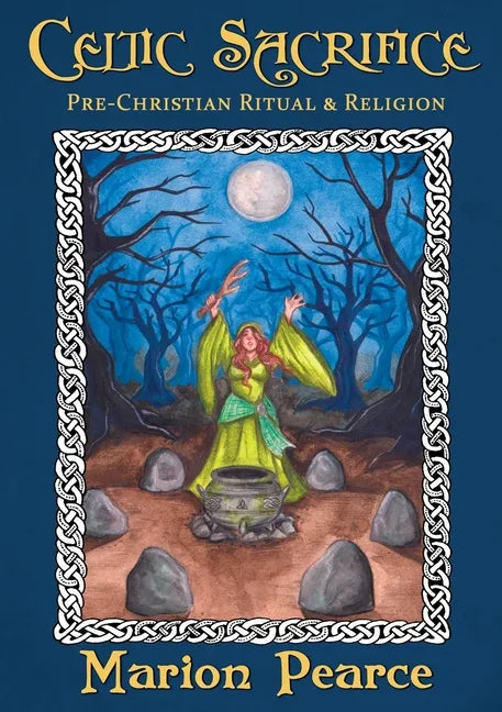 Celtic Sacrifice: Pre-Christian Ritual and Religion - Paperback