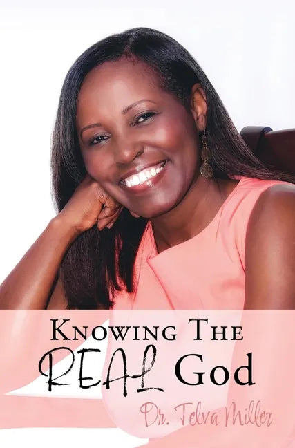 Knowing The REAL God - Hardcover
