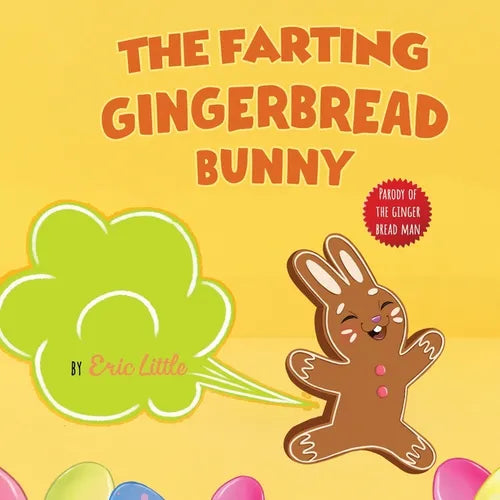 Easter Basket Stuffers: The Classic Tale of The Gingerbread Man But With A Funny Twist all Kids, Teens and The Whole Family Will Enjoy For Eas - Paperback