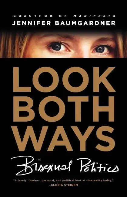 Look Both Ways: Bisexual Politics - Paperback