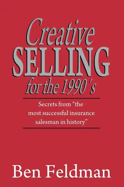 Creative Selling for the 1990's - Paperback