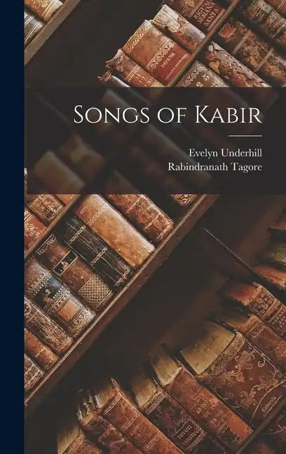 Songs of Kabir - Hardcover