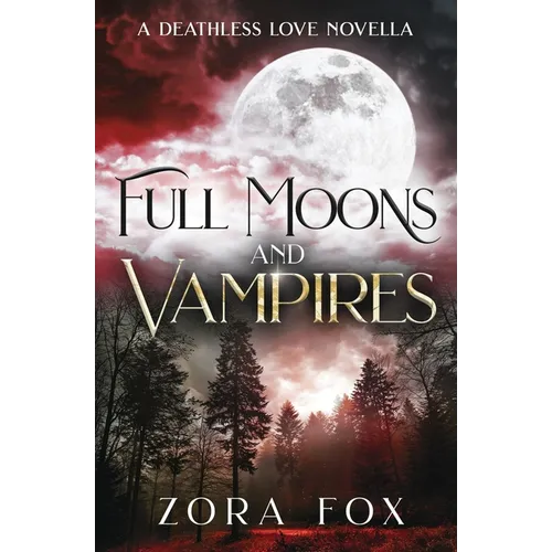 Full Moons and Vampires - Paperback