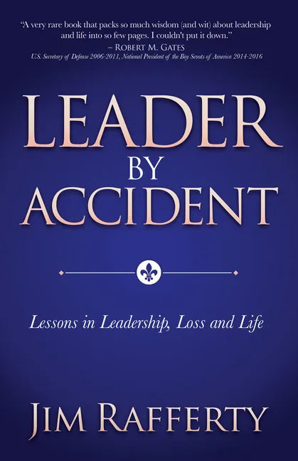 Leader by Accident: Lessons in Leadership, Loss and Life - Paperback