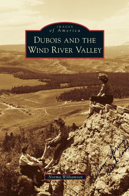 DuBois and the Wind River Valley - Hardcover