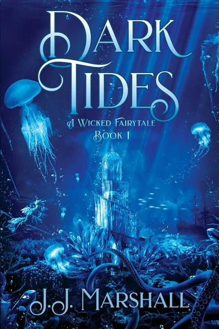 Dark Tides: A Wicked Fairytale book 1 - Paperback