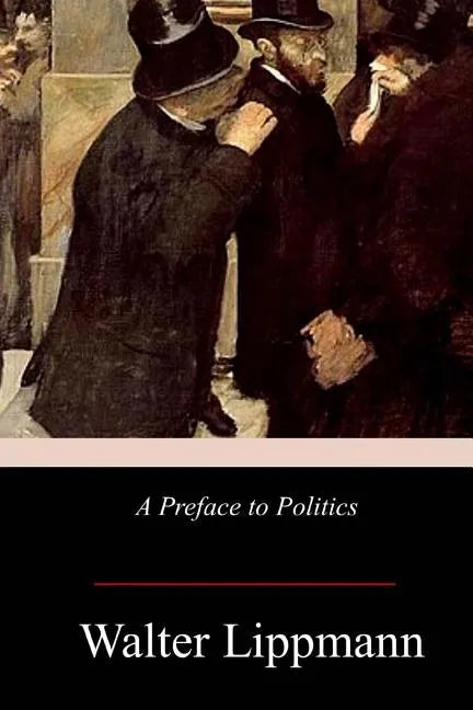 A Preface to Politics - Paperback