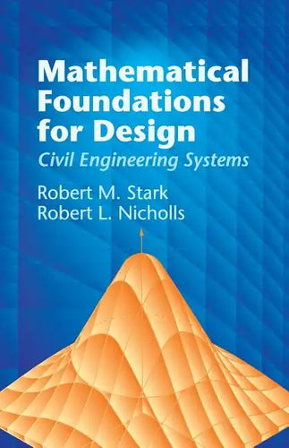 Mathematical Foundations for Design: Civil Engineering Systems - Paperback