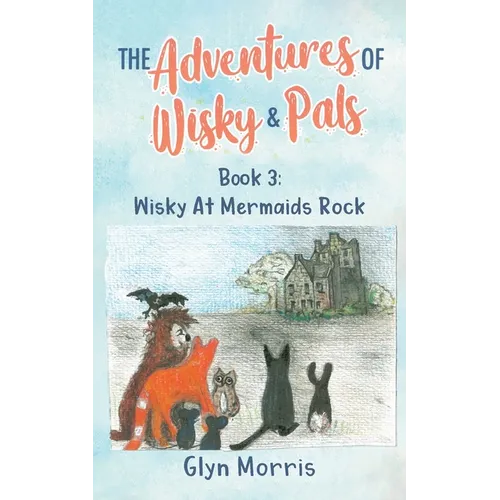 Wisky at Mermaids Rock: If the humans are happy, we are happy - Paperback