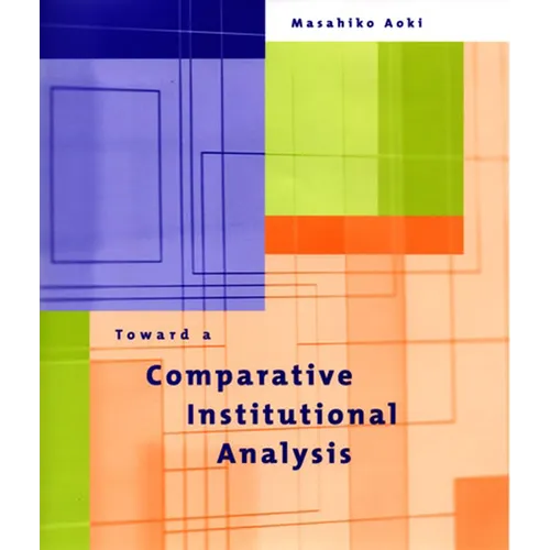 Toward a Comparative Institutional Analysis - Paperback
