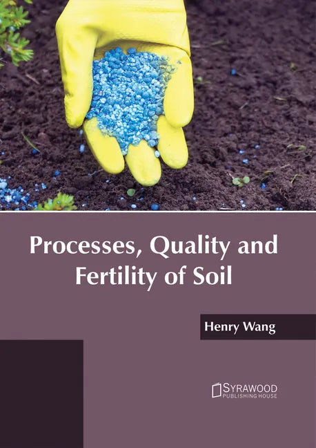 Processes, Quality and Fertility of Soil - Hardcover