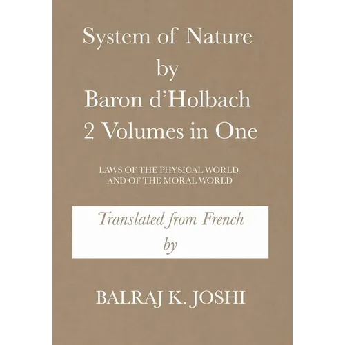 System of Nature by Baron d'Holbach 2 Volumes in One: Laws of the Physical World and of the Moral World - Hardcover