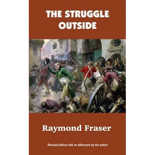 The Struggle Outside: Revised edition with an Afterword by the author - Paperback