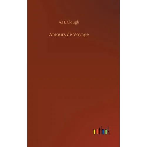 Amours de Voyage - Hardcover