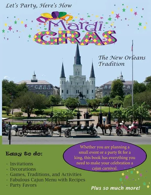 Let's Party, Here's How: Mardi Gras-The New Orlean's Tradition - Paperback