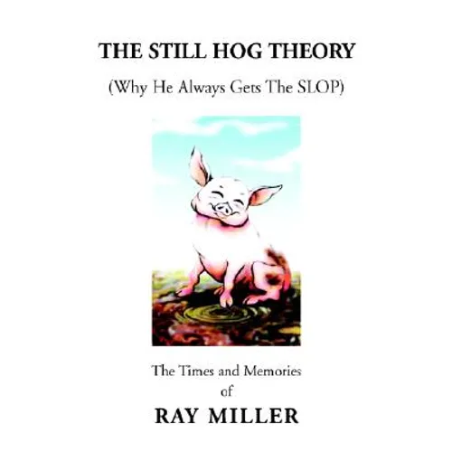 The Still Hog Theory - Hardcover