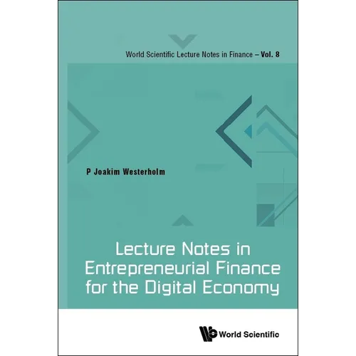 Lecture Notes in Entrepreneurial Finance for the Digital Economy - Hardcover