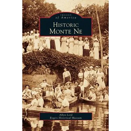 Historic Monte Ne - Hardcover