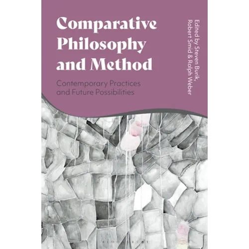 Comparative Philosophy and Method: Contemporary Practices and Future Possibilities - Paperback