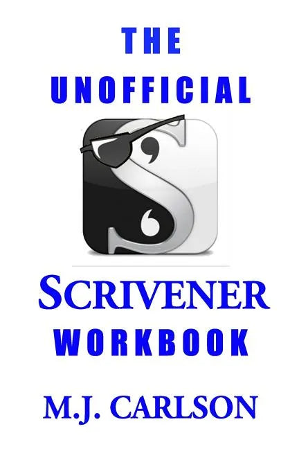 The Unofficial Scrivener Workbook - Paperback
