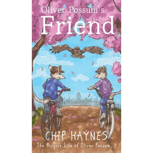 Oliver Possum's Friend - Hardcover