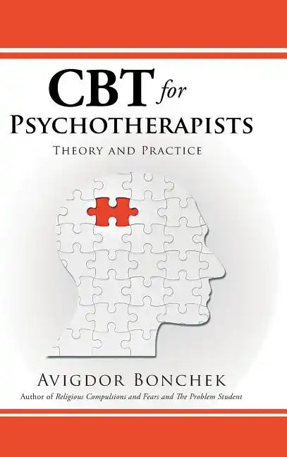 CBT for Psychotherapists: Theory and Practice - Hardcover